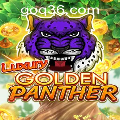Exploring the Thrilling World of LUXURYGOLDENPANTHER: A Game of Strategy and Excitement